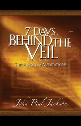 John Paul Jackson 7 Days Behind the Veil: Throne Room Meditations