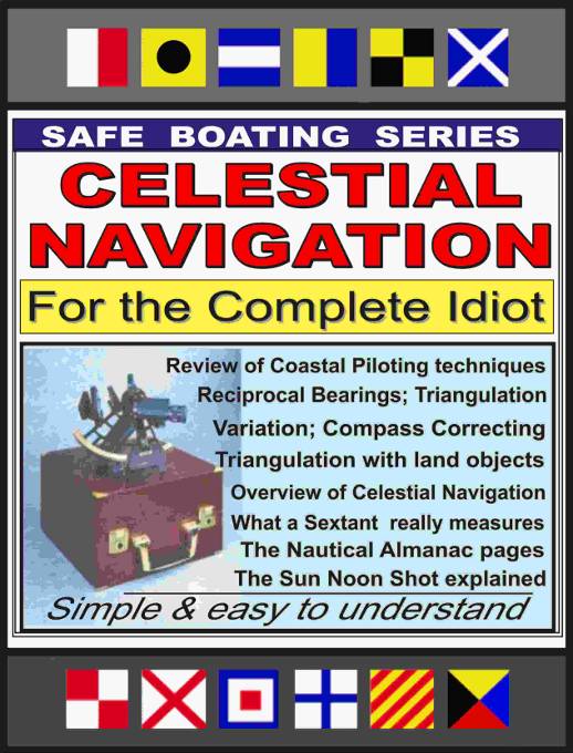 Celestial Navigation for the Complete Idiot A Simple Explanation By Gene - photo 1