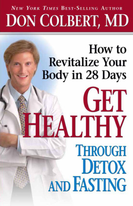 Don Colbert Get Healthy Through Detox and Fasting: How to Revitalize Your Body in 28 Days