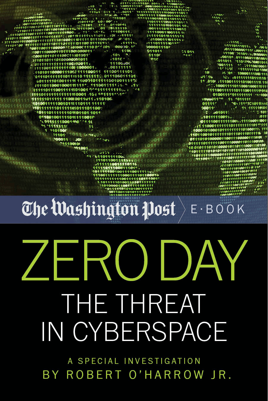 Zero Day The Threat in Cyberspace by Robert OHarrow Jr The Washington Post - photo 1