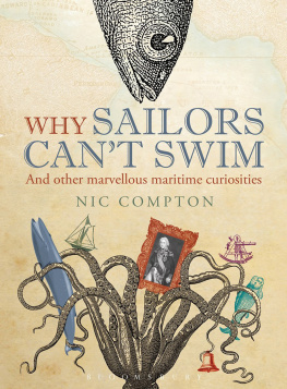 Nic Compton - Why Sailors Cant Swim and Other Marvellous Maritime Curiosities