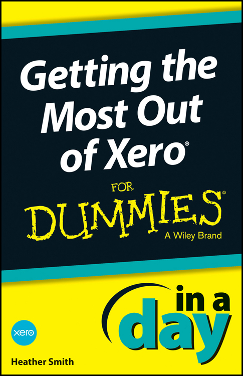 Getting the Most Out of Xero In a Day For Dummies Published by Wiley - photo 1