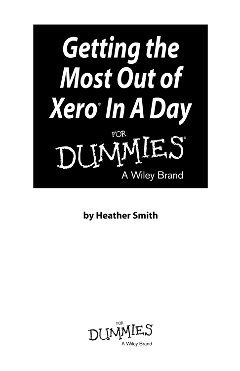 Getting the Most Out of Xero In a Day For Dummies Published by Wiley - photo 2