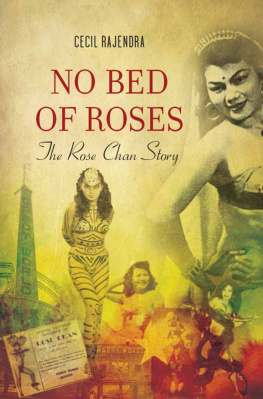 Cecil Rajendra - No Bed of Roses: The Rose Chan Story