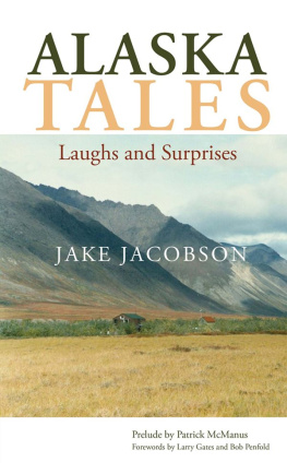 Jake Jacobson Alaska Tales: Laughs and Surprises