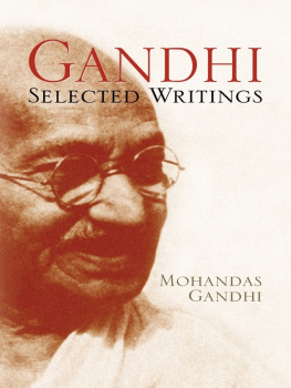 Mohandas Gandhi Gandhi: Selected Writings