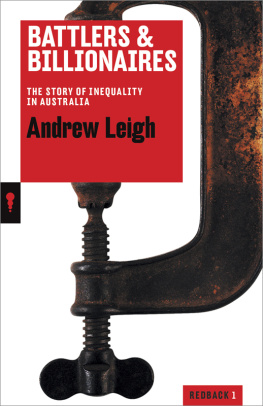 Andrew Leigh - Battlers and Billionaires: The Story of Inequality in Australia