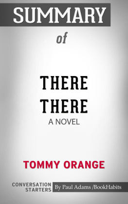 Paul Adams - Summary of There There: A Novel
