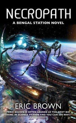 Eric Brown Necropath: Book One of the Bengal Station Trilogy