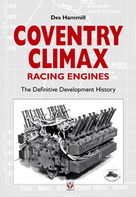 COVENTRY CLIMAX RACING ENGINES The Definitive Development History Des Hammill - photo 1