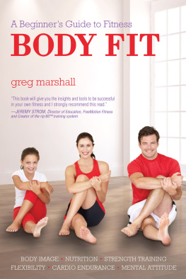 Greg Marshall - Body Fit: A Beginners Guide to Fitness