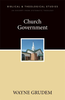 Wayne A. Grudem - Church Government: A Zondervan Digital Short