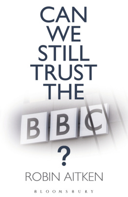 Robin Aitken - Can We Still Trust the BBC?