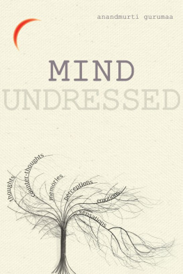 Anandmurti Gurumaa Mind Undressed