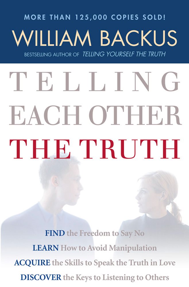 Telling Each Other the Truth Copyright 1985 William Backus Cover design by - photo 1