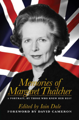 Iain Dale - Memories of Margaret Thatcher: A Portrait, by Those Who Knew Her Best