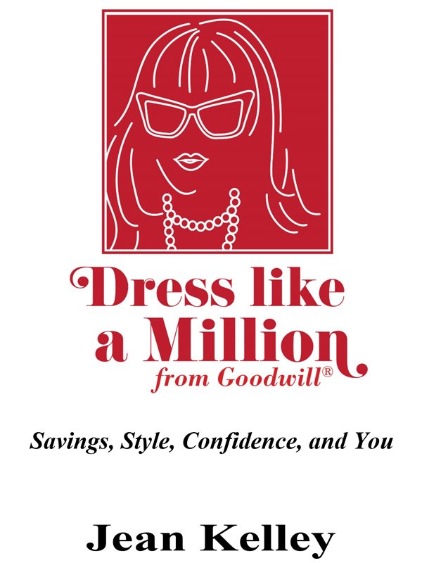 Dress Like a Million from Goodwill Savings Style Confidence and You 2018 - photo 2