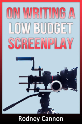 Rodney Cannon - On Writing A Low Budget Screenplay