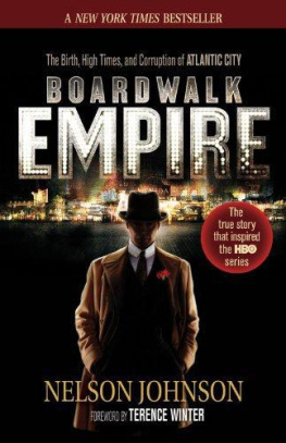 Nelson Johnson - Boardwalk Empire: The Birth, High Times, and Corruption of Atlantic City