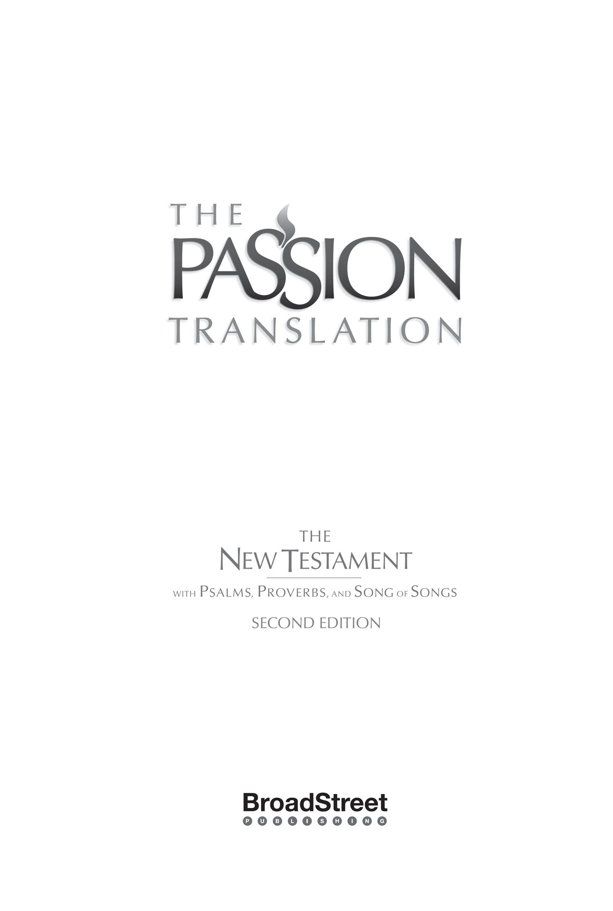 The Passion Translation New Testament with Psalms Proverbs and Song of - photo 3