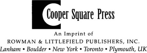 First Cooper Square Press edition 2002 This Cooper Square Press paperback - photo 1