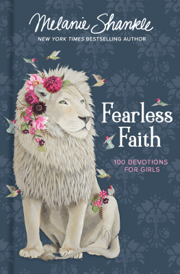 Melanie Shankle Fearless Faith: 100 Devotions for Girls