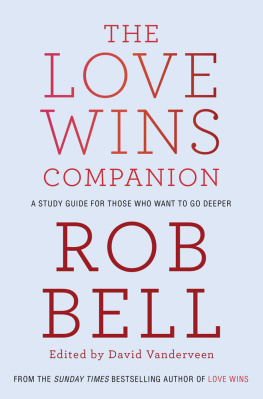 Rob Bell Love Wins and the Love Wins Companion