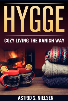 Astrid S. Nielsen - Hygge: Cozy Living The Danish Way