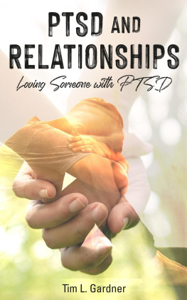 Tim L. Gardner - PTSD and Relationships: Loving Someone With PTSD