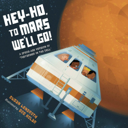 Susan Lendroth - Hey-Ho, to Mars Well Go!: A Space-Age Version of The Farmer in the Dell