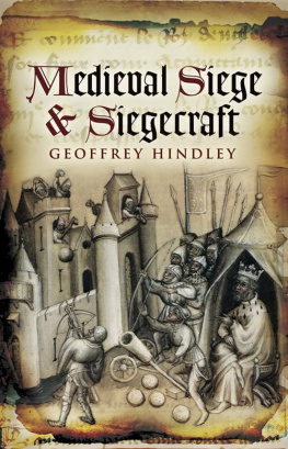 Geoffrey Hindley - Medieval Siege and Siegecraft