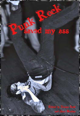 Terena Scott - Punk Rock Saved My Ass: An Anthology of True Punk Rock Stories