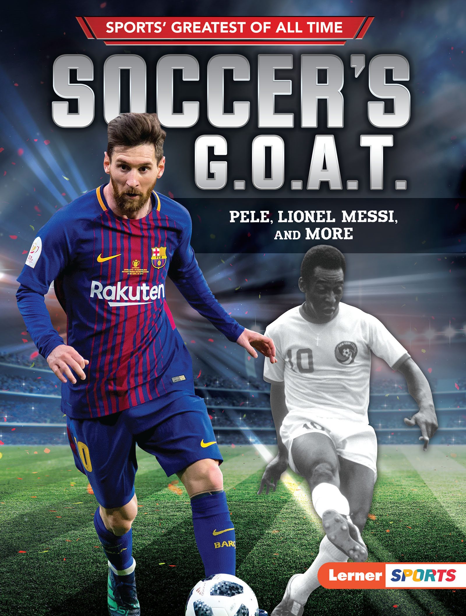 Soccers GOAT Pele Lionel Messi and More - photo 1