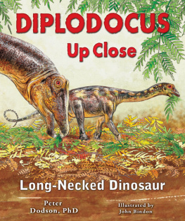 Peter Dodson PhD Diplodocus Up Close: Long-Necked Dinosaur