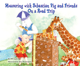 Jill Anderson - Measuring with Sebastian Pig and Friends on a Road Trip