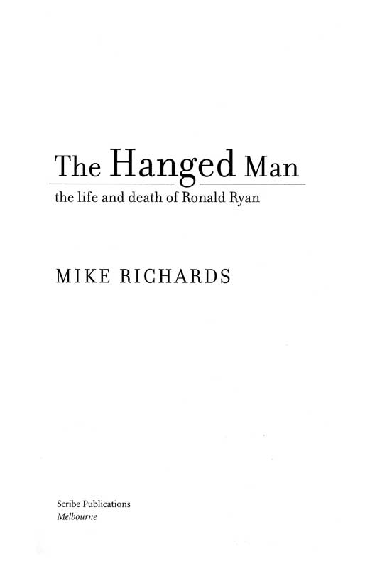 Scribe Publications THE HANGED MAN Mike Richards is the author of Wakool - photo 1