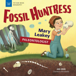 Andi Diehn - Fossil Huntress: Mary Leakey, Paleontologist