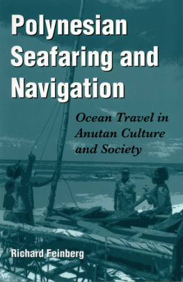 Richard Feinberg - Polynesian Seafaring and Navigation: Ocean Travel in Anutan Culture and Society
