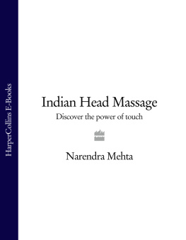 Narendra Mehta Indian Head Massage: Discover the Power of Touch