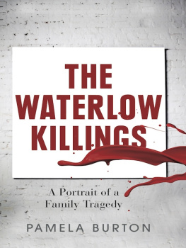 Pamela Burton - The Waterlow Killings: A Portrait of a Family Tragedy