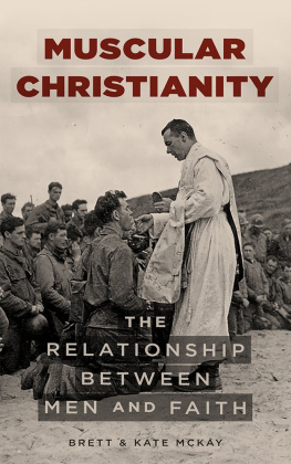 Brett McKay - Muscular Christianity: The Relationship Between Men and Faith
