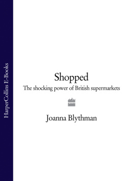 Joanna Blythman Shopped: The Shocking Power of British Supermarkets