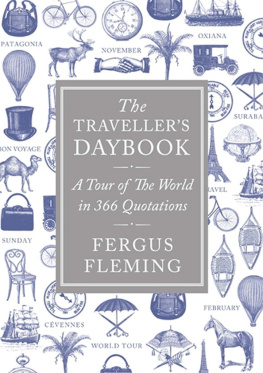 Fergus Fleming - The Travellers Daybook: A Tour of the World in 366 Quotations