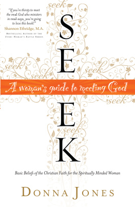 Donna Jones Seek: A Womans Guide to Meeting God