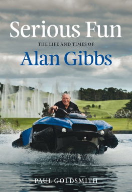 Paul Goldsmith Serious Fun: The Life and Times of Alan Gibbs