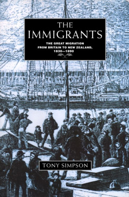 Tony Simpson - The Immigrants: The Great Migration from Britain to New Zealand, 1830-1890