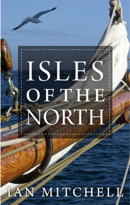 Ian Mitchell - Isles of the North: A Voyage to the Realms of the Norse