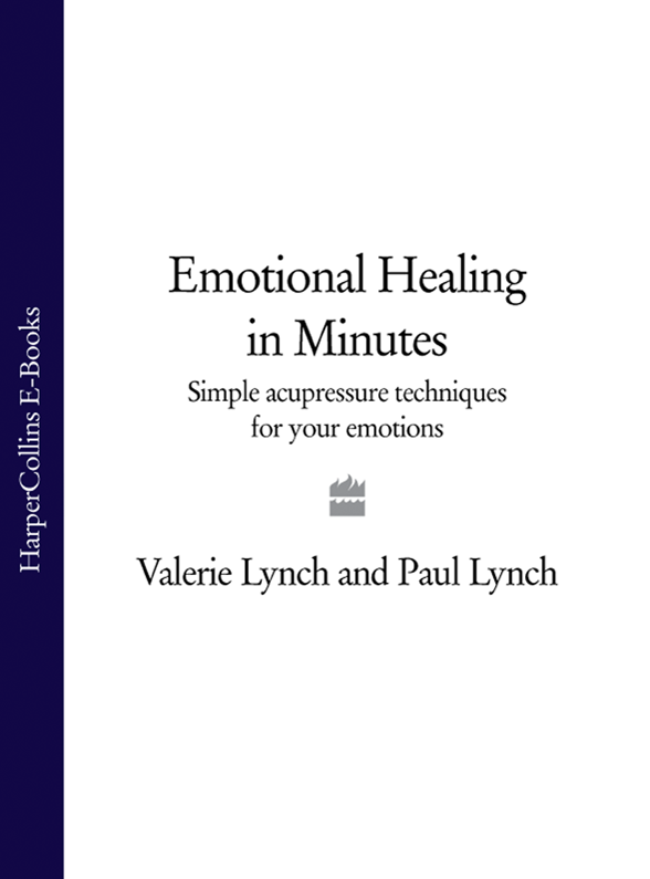 Emotional Healing in Minutes Simple Acupressure Techniques For Your Emotions - image 1