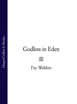 Fay Weldon Godless in Eden