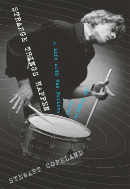 Stewart Copeland - Strange things happen: a life with the Police, polo, and pygmies